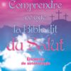 Comprendre ce que la Bible dit…du salut