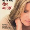 ON A LE DROIT DE NE PAS ETRE AU TOP !