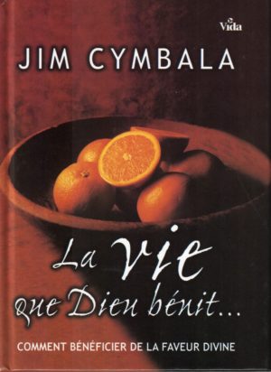 LA VIE QUE DIEU BENIT