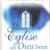 L'EGLISE QUE DIEU BENIT