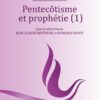 PENTECOTISME ET PROPHETIE (Etude 5)