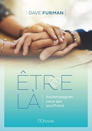 ETRE LA - accompagner ceux qui souffrent