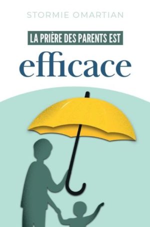 LA PRIERE DES PARENTS EST EFFICACE