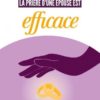 LA PRIERE D’UNE EPOUSE EST EFFICACE