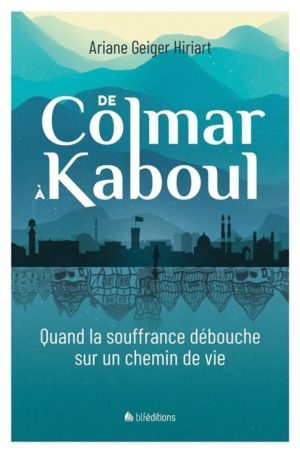 DE COLMAR À KABOUL