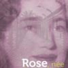 ROSE, née des cendres