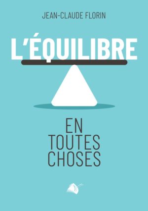 L’équilibre en toutes choses