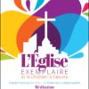 L’Église exemplaire et le chrétien à l’œuvre
