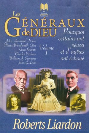LES GENERAUX DE DIEU - pourquoi certains ont réussi et d'autres ont échoué 1/2