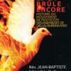 Le feu brûle encore