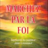 Marchez par la foi