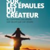 Sur les épaules du Créateur