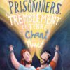 Les prisonniers, le tremblement de terre et le chant dans la nuit