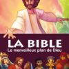 La Bible Le merveilleux plan de Dieu