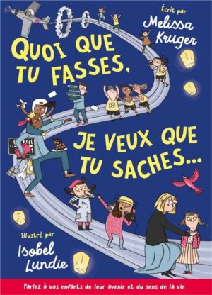 QUOI QUE TU FASSES, JE VEUX QUE TU SACHES