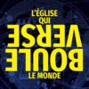 L’Église qui bouleverse le monde