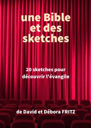 UNE BIBLE ET DES SKETCHES