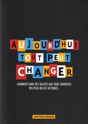 Aujourd'hui tout peut changer