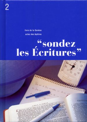 SONDEZ LES ECRITURES 2 : Genèse - Actes des Apôtres