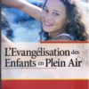 L'évangélisation des enfants en plein air