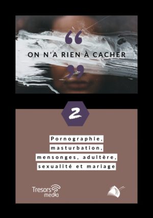 ON N’A RIEN À CACHER T.2