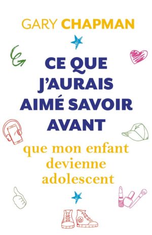 Ce que j’aurais aimé savoir avant que mon enfant devienne adolescent (poche)