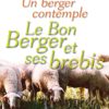 UN BERGER CONTEMPLE: le bon berger et ses brebis Keller