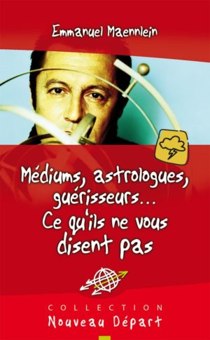 MEDIUMS, ASTROLOGUES, GUERISSEURS ...