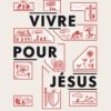Vivre pour Jésus R. Charrier