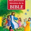 MES PRECIEUSES HISTOIRES DE LA BIBLE