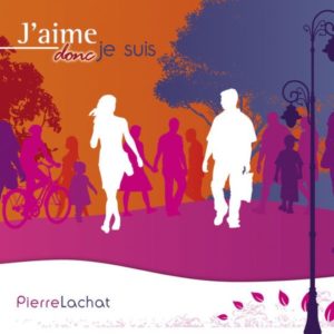 CD J'AIME DONC JE SUIS P. Lachat