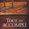 TOUT EST ACCOMPLI David Wilkerson