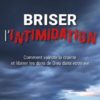 BRISER L'INTIMIDATION John Bevere