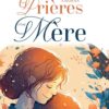 CHAQUE ENFANT A BESOIN DES PRIERES D'UNE MERE