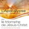 L'Apocalypse ou le triomphe de Jésus-Christ