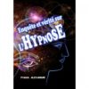 Enquête Et Vérité Sur L'hypnose F. Alexandre