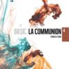 DVD BASIC ﻿4 -La communion - Francis CHAN