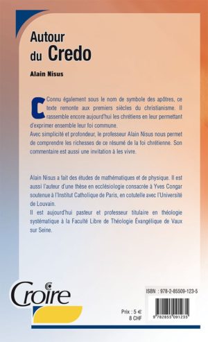 Autour du Credo. Ce que les chrétiens croient depuis les origines