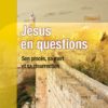 Jésus en questions. Volume 2