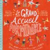 Le grand accueil formidable