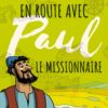 En route avec Paul le missionnaire