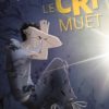 LE CRI MUET