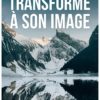 Transformé à son image
