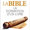 La Bible, La formation d’un livre