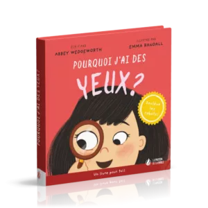 Pourquoi j'ai des yeux ?