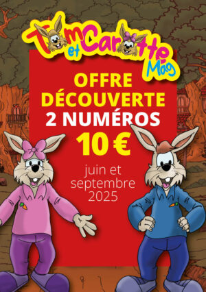 Offre découverte : 2 numéros - Tom & Carotte