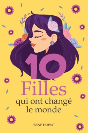 10 Filles qui ont changé le monde