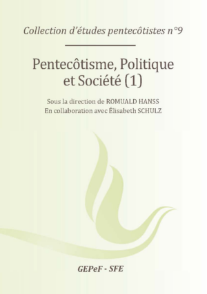 Pentecôtisme, Politique et Société 1 (Etude 9)