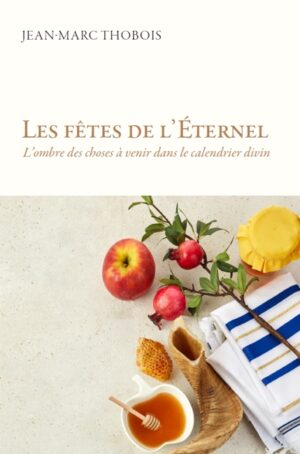 Les fêtes de l'Eternel J.M. Thobois
