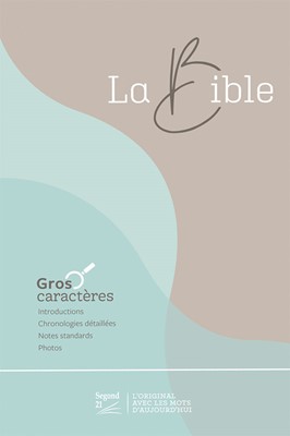 Bible Segond 21 gros caractères